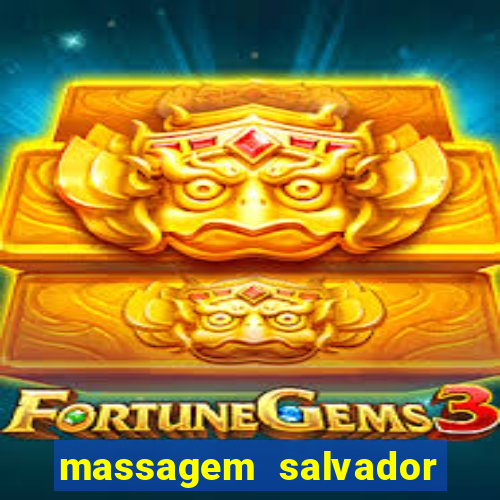 massagem salvador de bahia